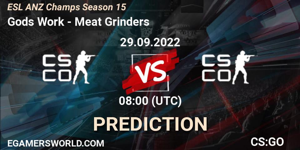 Pronósticos Gods Work - Meat Grinders. 29.09.2022 at 08:00. ESL ANZ Champs Season 15 - Counter-Strike (CS2)