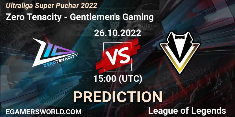 Pronósticos Zero Tenacity - Gentlemen's Gaming. 26.10.2022 at 15:00. Ultraliga Super Puchar 2022 - LoL