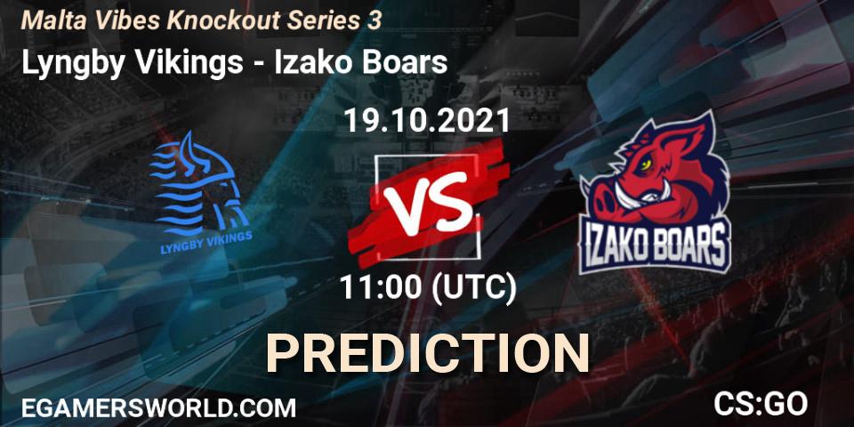 Pronósticos Lyngby Vikings - Izako Boars. 19.10.2021 at 11:00. Malta Vibes Knockout Series 3 - Counter-Strike (CS2)