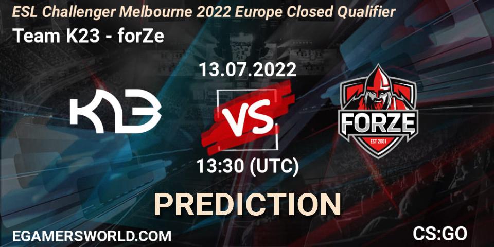 Pronósticos Team K23 - forZe. 13.07.2022 at 13:30. ESL Challenger Melbourne 2022 Europe Closed Qualifier - Counter-Strike (CS2)