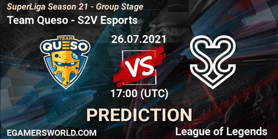 Pronósticos Team Queso - S2V Esports. 26.07.21. SuperLiga Season 21 - Group Stage - LoL