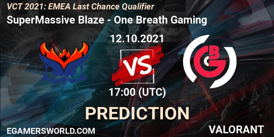 Pronósticos SuperMassive Blaze - One Breath Gaming. 12.10.2021 at 17:00. VCT 2021: EMEA Last Chance Qualifier - VALORANT