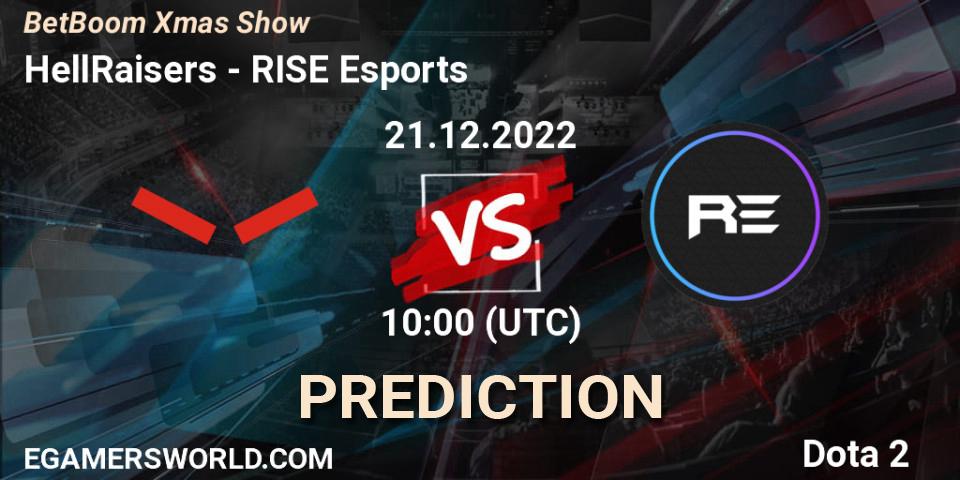 Pronósticos HellRaisers - RISE Esports. 22.12.2022 at 16:55. BetBoom Xmas Show - Dota 2