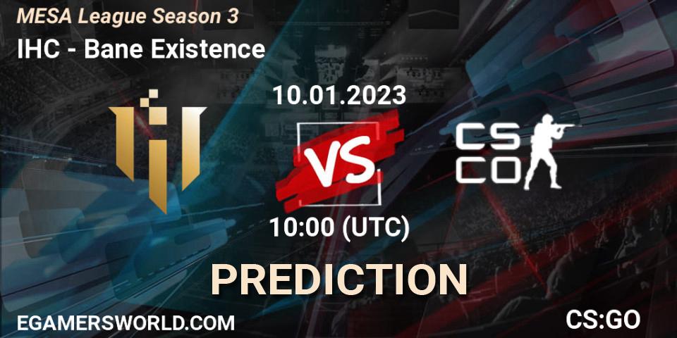 Pronósticos IHC - Bane Existence. 16.01.2023 at 11:00. MESA League Season 3 - Counter-Strike (CS2)