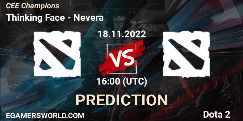 Pronósticos Thinking Face - Nevera. 18.11.2022 at 16:00. CEE Champions - Dota 2