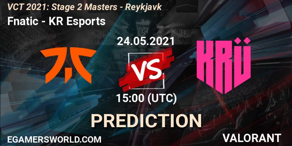 Pronósticos Fnatic - KRÜ Esports. 24.05.2021 at 15:00. VCT 2021: Stage 2 Masters - Reykjavík - VALORANT