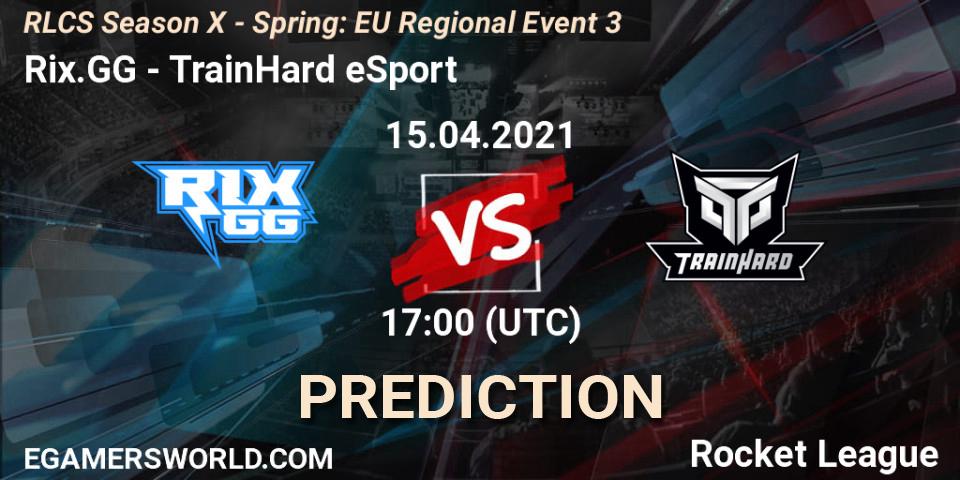 Pronósticos Rix.GG - TrainHard eSport. 15.04.21. RLCS Season X - Spring: EU Regional Event 3 - Rocket League