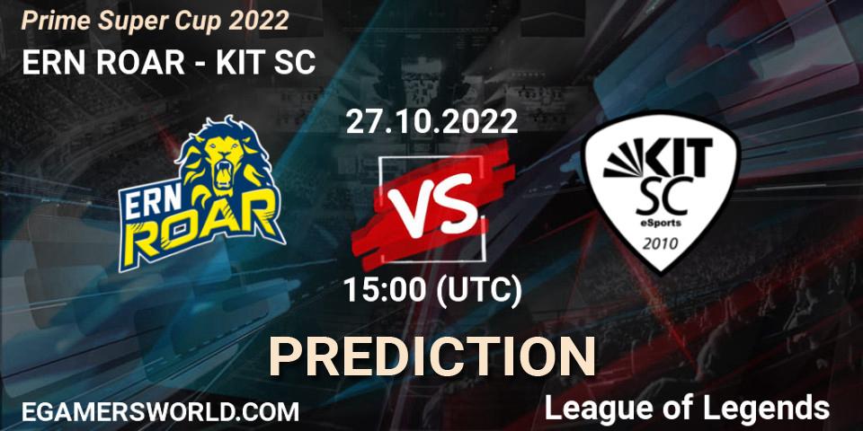 Pronósticos ERN ROAR - KIT SC. 27.10.2022 at 15:00. Prime Super Cup 2022 - LoL