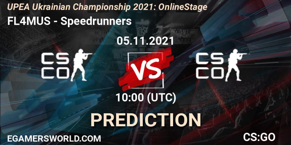 Pronósticos FL4MUS - Speedrunners. 05.11.2021 at 10:00. UPEA Ukrainian Championship 2021: Online Stage - Counter-Strike (CS2)