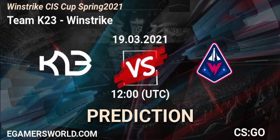 Pronósticos Team K23 - Winstrike. 19.03.21. Winstrike CIS Cup Spring 2021 - CS2 (CS:GO)