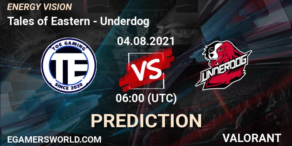 Pronósticos Tales of Eastern - Underdog. 04.08.2021 at 06:00. ENERGY VISION - VALORANT