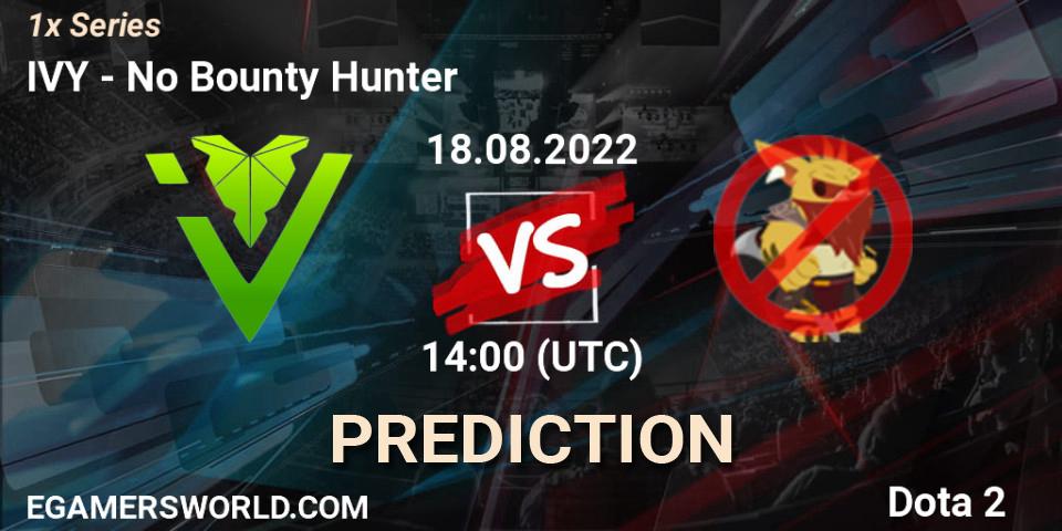Pronósticos IVY - No Bounty Hunter. 18.08.2022 at 14:00. 1x Series - Dota 2