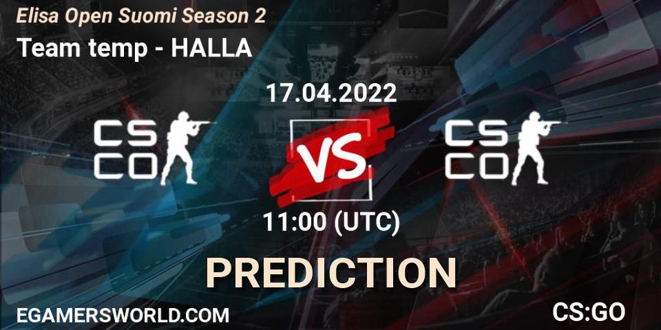 Pronósticos Team temp - HALLA. 17.04.2022 at 11:00. Elisa Open Suomi Season 2 - Counter-Strike (CS2)