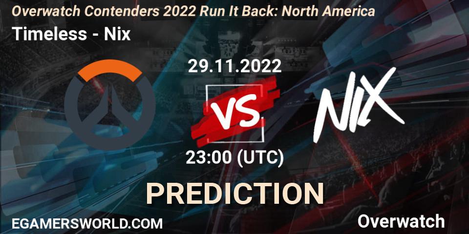 Pronósticos Timeless - Nix. 08.12.2022 at 23:00. Overwatch Contenders 2022 Run It Back: North America - Overwatch