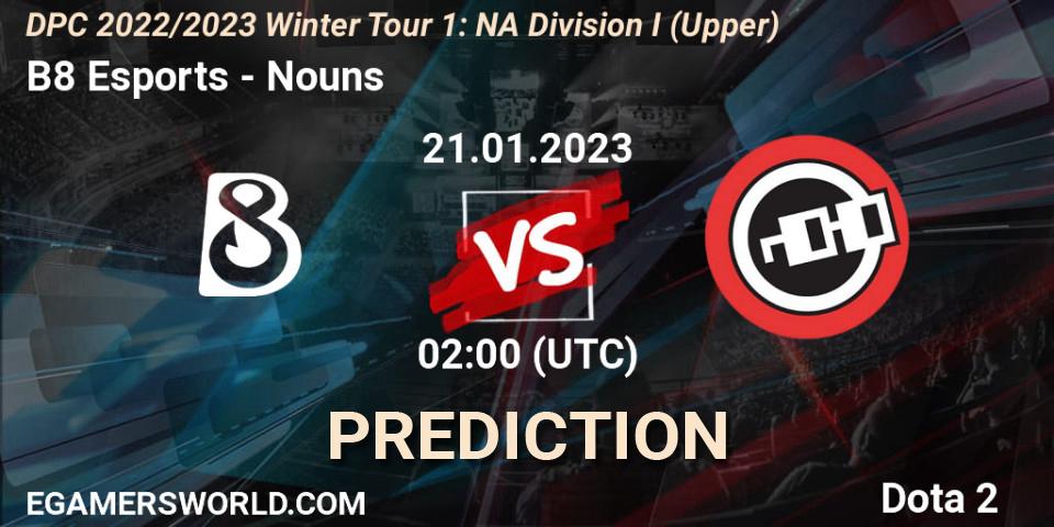 Pronósticos B8 Esports - Nouns. 21.01.2023 at 01:56. DPC 2022/2023 Winter Tour 1: NA Division I (Upper) - Dota 2