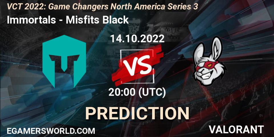 Pronósticos Immortals - Misfits Black. 14.10.2022 at 20:10. VCT 2022: Game Changers North America Series 3 - VALORANT
