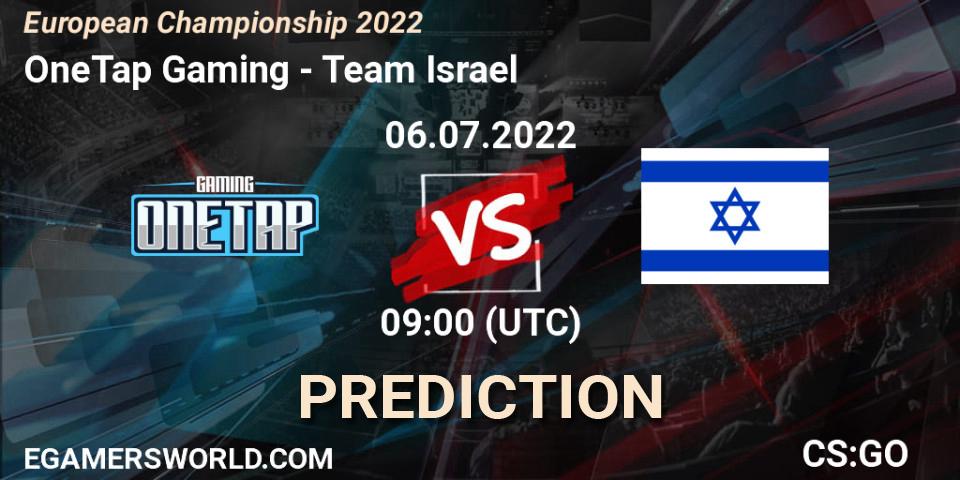 Pronósticos OneTap Gaming - Team Israel. 06.07.2022 at 10:10. European Championship 2022 - Counter-Strike (CS2)