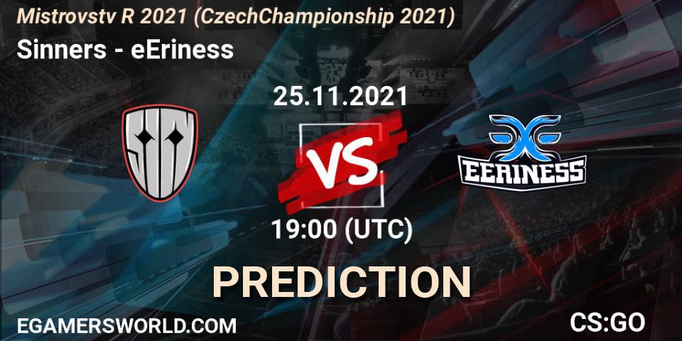 Pronósticos Sinners - eEriness. 25.11.2021 at 19:00. Mistrovství ČR 2021 (Czech Championship 2021) - Counter-Strike (CS2)