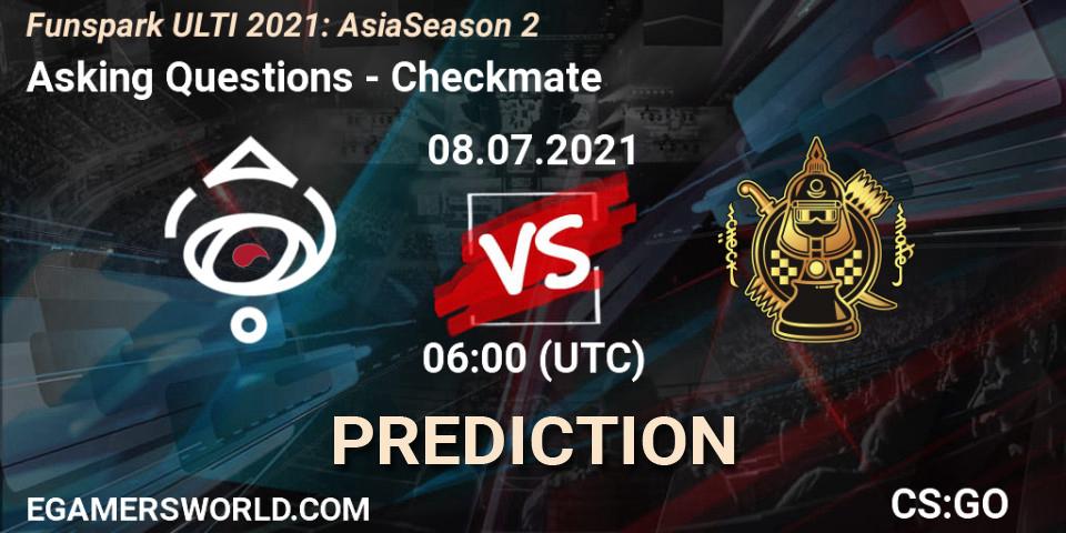 Pronósticos Asking Questions - Checkmate. 08.07.2021 at 06:00. Funspark ULTI 2021: Asia Season 2 - Counter-Strike (CS2)
