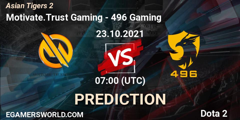 Pronósticos Motivate.Trust Gaming - 496 Gaming. 23.10.2021 at 07:20. Moon Studio Asian Tigers 2 - Dota 2