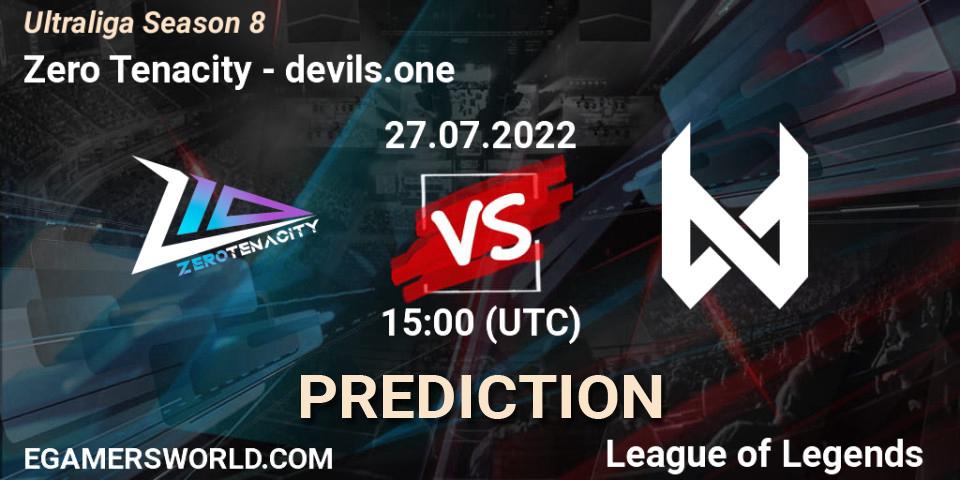 Pronósticos Zero Tenacity - devils.one. 27.07.2022 at 15:00. Ultraliga Season 8 - LoL