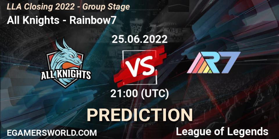 Pronósticos All Knights - Rainbow7. 25.06.22. LLA Closing 2022 - Group Stage - LoL