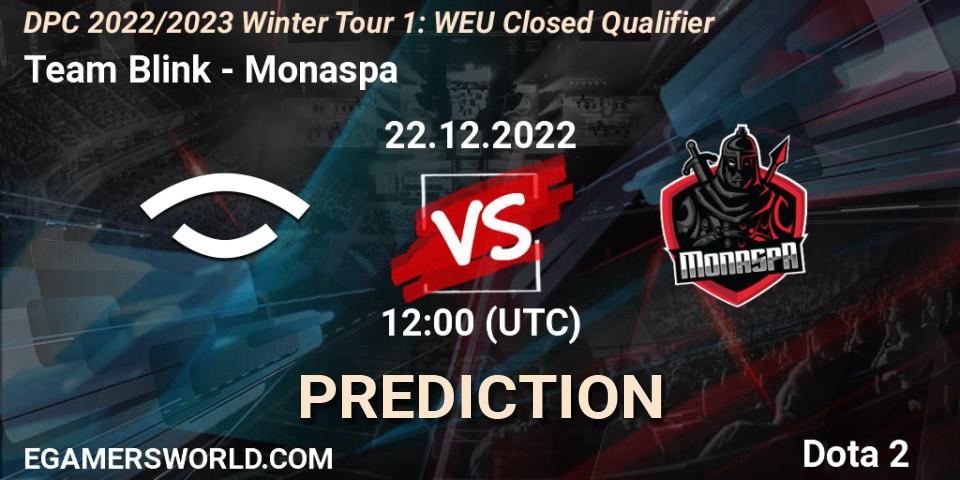 Pronósticos Team Blink - Monaspa. 22.12.22. DPC 2022/2023 Winter Tour 1: WEU Closed Qualifier - Dota 2