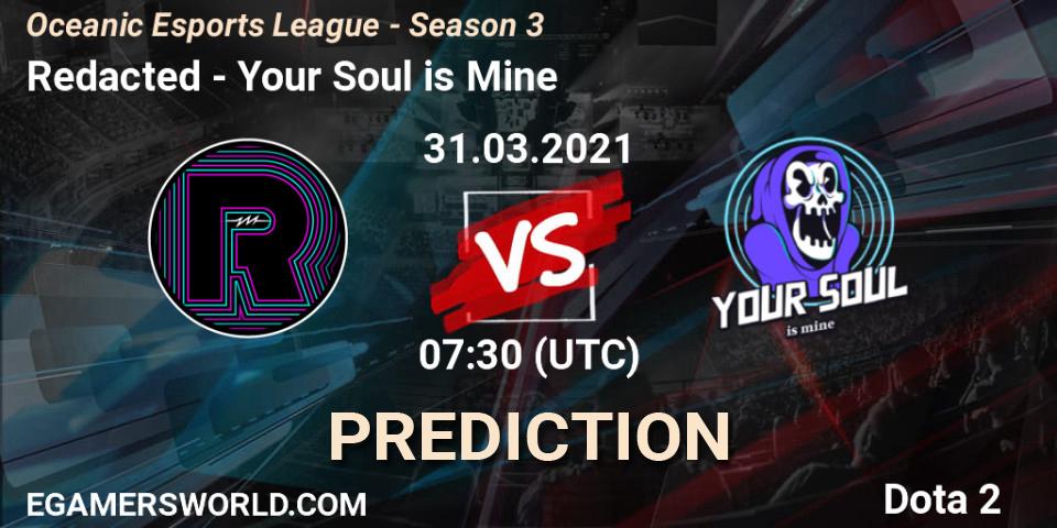 Pronósticos Redacted - Your Soul is Mine. 31.03.2021 at 07:30. Oceanic Esports League - Season 3 - Dota 2