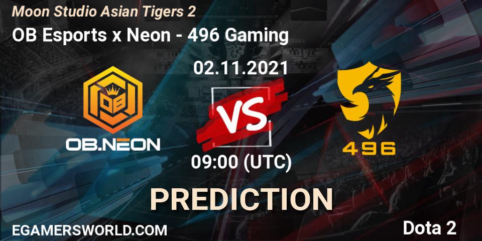 Pronósticos OB Esports x Neon - 496 Gaming. 02.11.21. Moon Studio Asian Tigers 2 - Dota 2