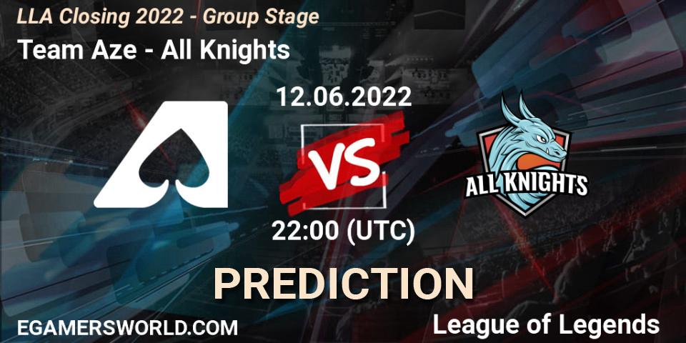Pronósticos Team Aze - All Knights. 12.06.2022 at 22:00. LLA Closing 2022 - Group Stage - LoL