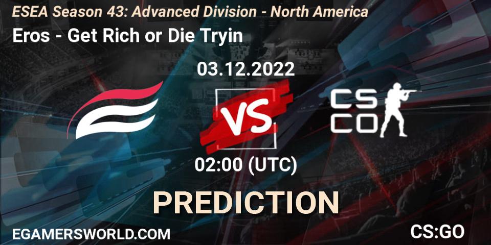 Pronósticos Eros - Get Rich or Die Tryin. 03.12.2022 at 02:00. ESEA Season 43: Advanced Division - North America - Counter-Strike (CS2)