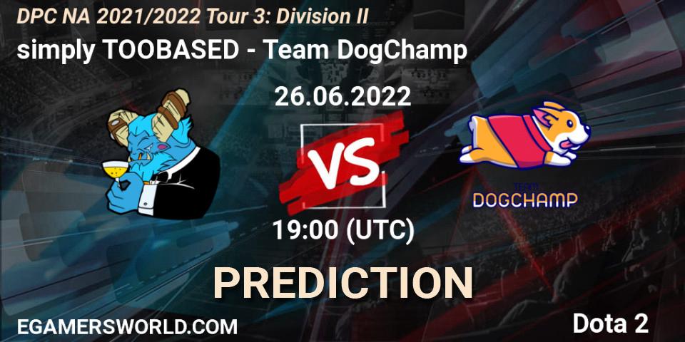 Pronósticos simply TOOBASED - Team DogChamp. 26.06.2022 at 18:56. DPC NA 2021/2022 Tour 3: Division II - Dota 2