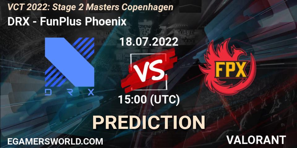 Pronósticos DRX - FunPlus Phoenix. 18.07.2022 at 19:30. VCT 2022: Stage 2 Masters Copenhagen - VALORANT