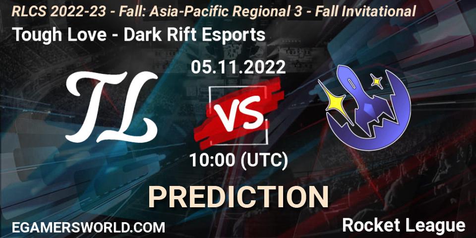 Pronósticos Tough Love - Dark Rift Esports. 05.11.2022 at 10:00. RLCS 2022-23 - Fall: Asia-Pacific Regional 3 - Fall Invitational - Rocket League