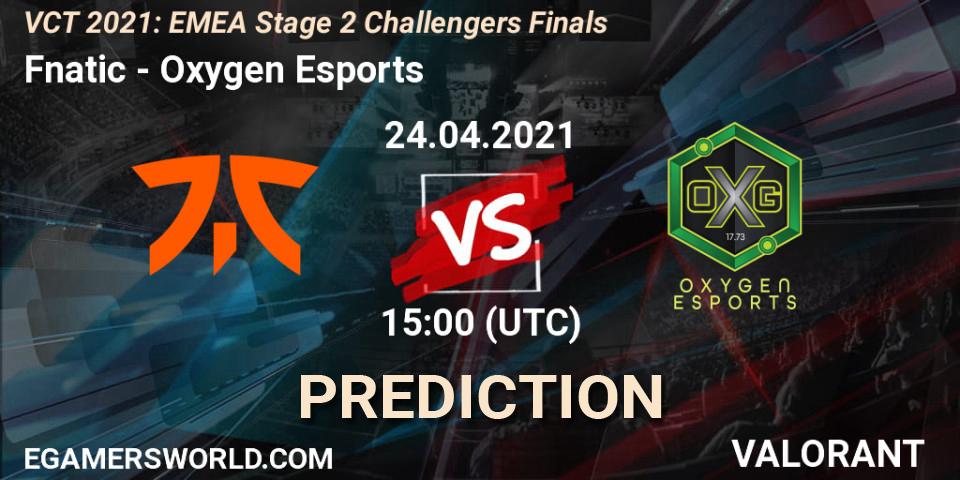 Pronósticos Fnatic - Oxygen Esports. 24.04.2021 at 15:00. VCT 2021: EMEA Stage 2 Challengers Finals - VALORANT