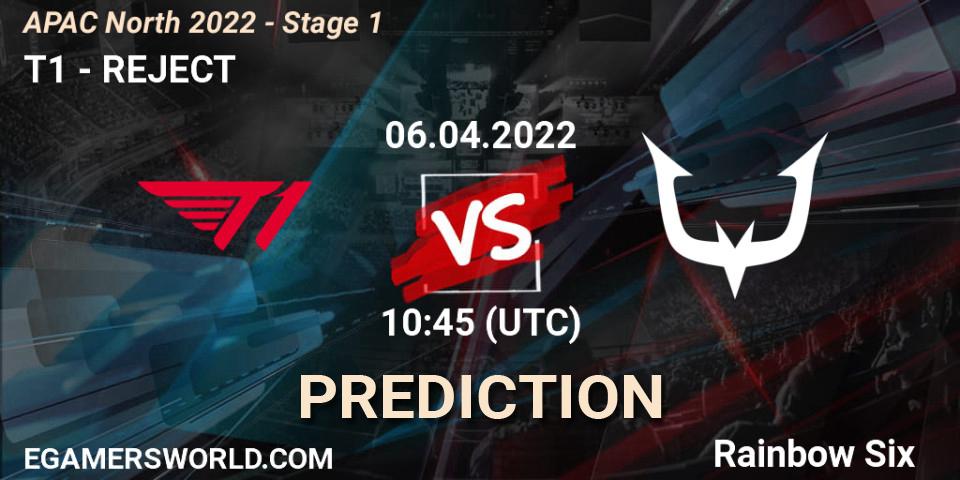 Pronósticos T1 - REJECT. 06.04.2022 at 10:45. APAC North 2022 - Stage 1 - Rainbow Six