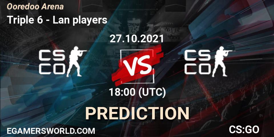 Pronósticos Triple 6 - Lan players. 27.10.2021 at 18:00. Ooredoo Arena - Counter-Strike (CS2)