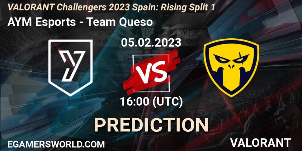 Pronósticos AYM Esports - Team Queso. 05.02.23. VALORANT Challengers 2023 Spain: Rising Split 1 - VALORANT