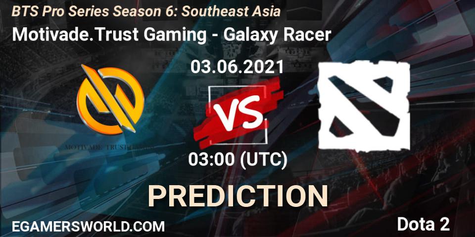 Pronósticos Motivade.Trust Gaming - Galaxy Racer. 03.06.2021 at 03:00. BTS Pro Series Season 6: Southeast Asia - Dota 2