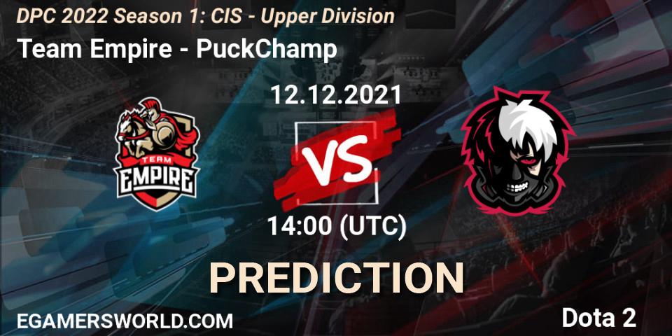 Pronósticos Team Empire - PuckChamp. 12.12.21. DPC 2022 Season 1: CIS - Upper Division - Dota 2