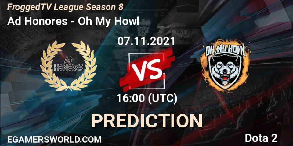 Pronósticos Ad Honores - Oh My Howl. 07.11.2021 at 16:11. FroggedTV League Season 8 - Dota 2