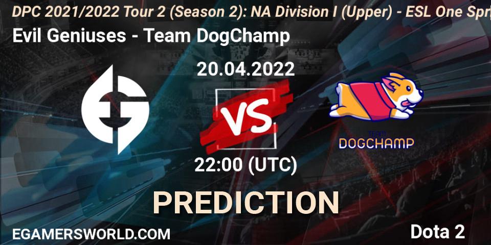 Pronósticos Evil Geniuses - Team DogChamp. 20.04.2022 at 22:23. DPC 2021/2022 Tour 2 (Season 2): NA Division I (Upper) - ESL One Spring 2022 - Dota 2