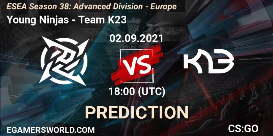 Pronósticos Young Ninjas - Team K23. 02.09.2021 at 18:00. ESEA Season 38: Advanced Division - Europe - Counter-Strike (CS2)