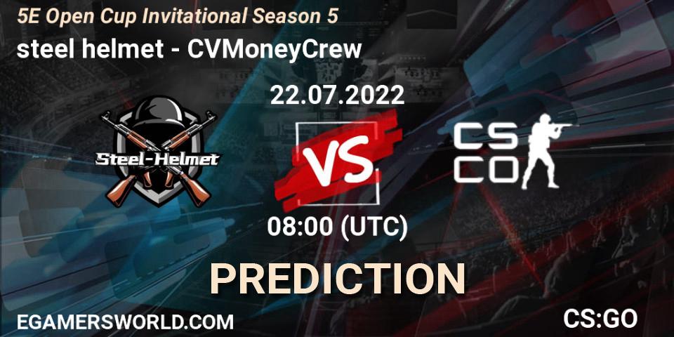 Pronósticos steel helmet - CVMoneyCrew. 22.07.2022 at 08:00. 5E Open Cup Invitational Season 5 - Counter-Strike (CS2)