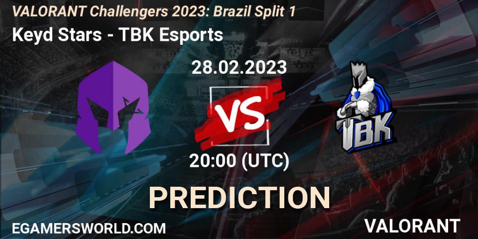 Pronósticos Keyd Stars - TBK Esports. 01.03.23. VALORANT Challengers 2023: Brazil Split 1 - VALORANT