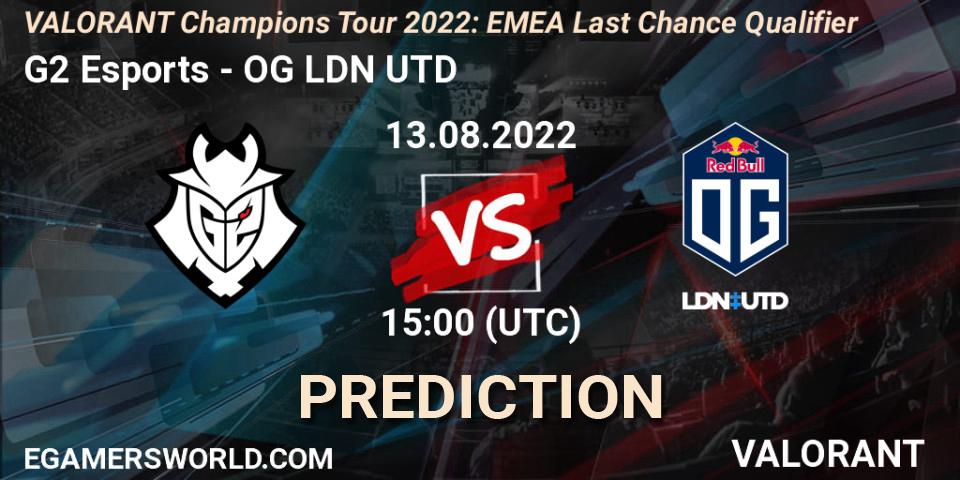Pronósticos G2 Esports - OG LDN UTD. 13.08.2022 at 16:00. VCT 2022: EMEA Last Chance Qualifier - VALORANT
