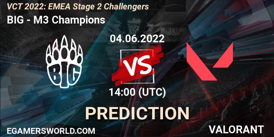 Pronósticos BIG - M3 Champions. 04.06.2022 at 14:05. VCT 2022: EMEA Stage 2 Challengers - VALORANT