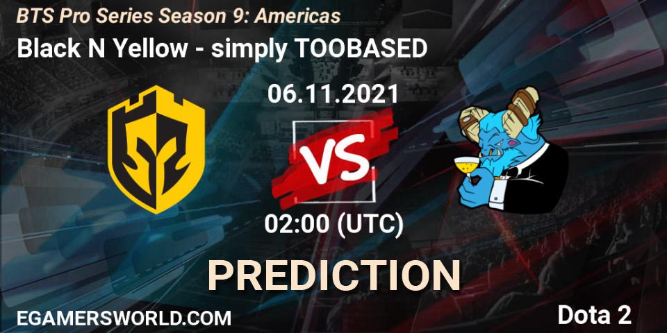 Pronósticos Black N Yellow - simply TOOBASED. 06.11.2021 at 02:21. BTS Pro Series Season 9: Americas - Dota 2