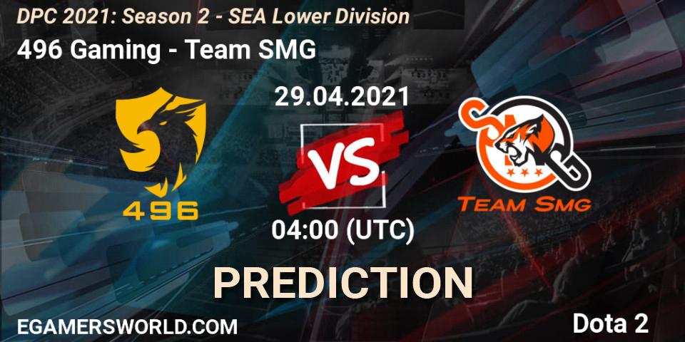 Pronósticos 496 Gaming - Team SMG. 29.04.2021 at 04:03. DPC 2021: Season 2 - SEA Lower Division - Dota 2