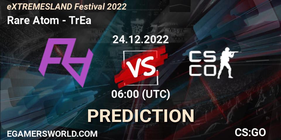 Pronósticos Rare Atom - TrEa. 24.12.2022 at 05:05. eXTREMESLAND Festival 2022 - Counter-Strike (CS2)